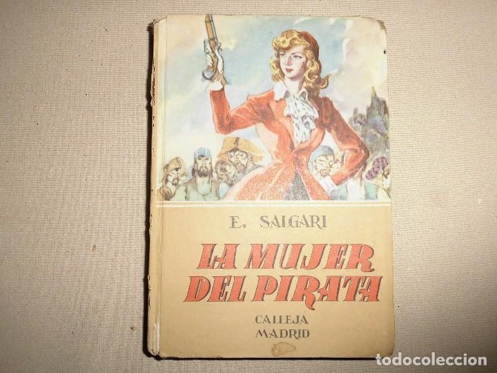 Libros de segunda mano: SALGARI N&ordm; 8 LA MUJER DEL PIRATA CALLEJA - Foto 1