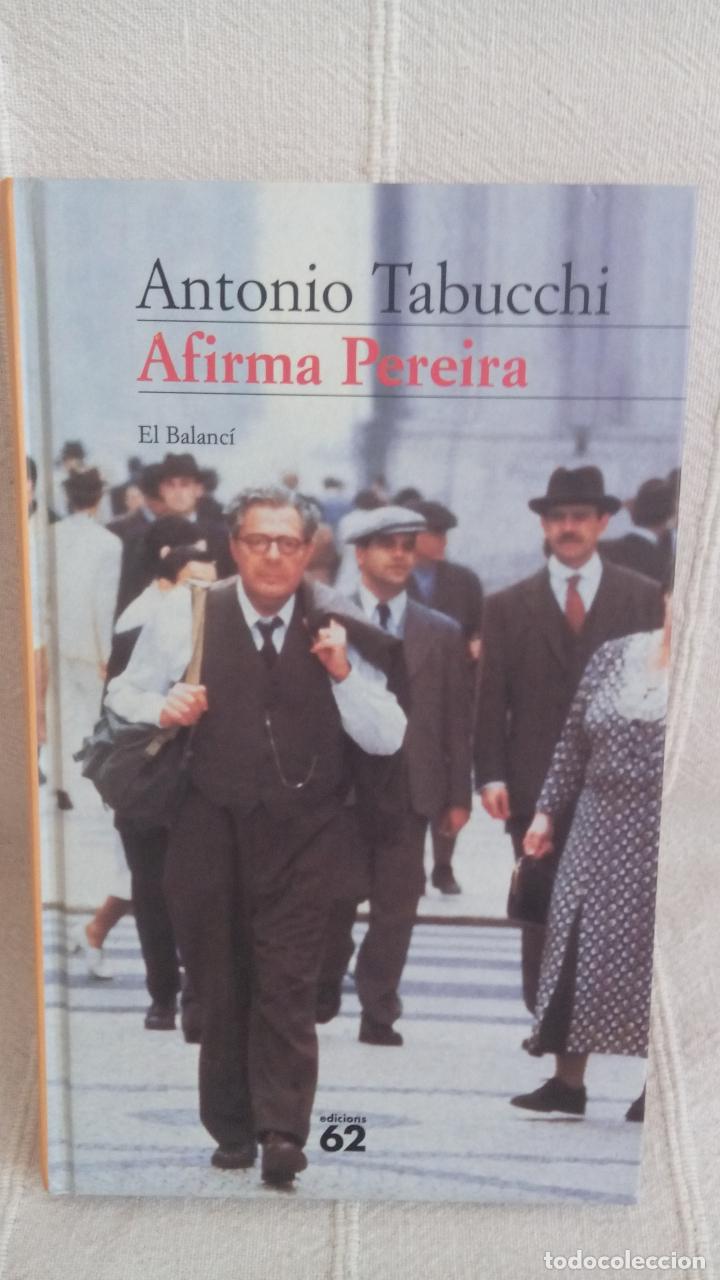 Libros de segunda mano: ANTONIO TABUCCHI - AFIRMA PEREIRA - EDICIONS 62, 1995 - Foto 1