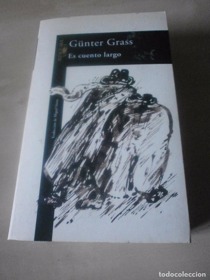 Libros de segunda mano: ES CUENTO LARGO. GUNTER GRASS - Foto 1