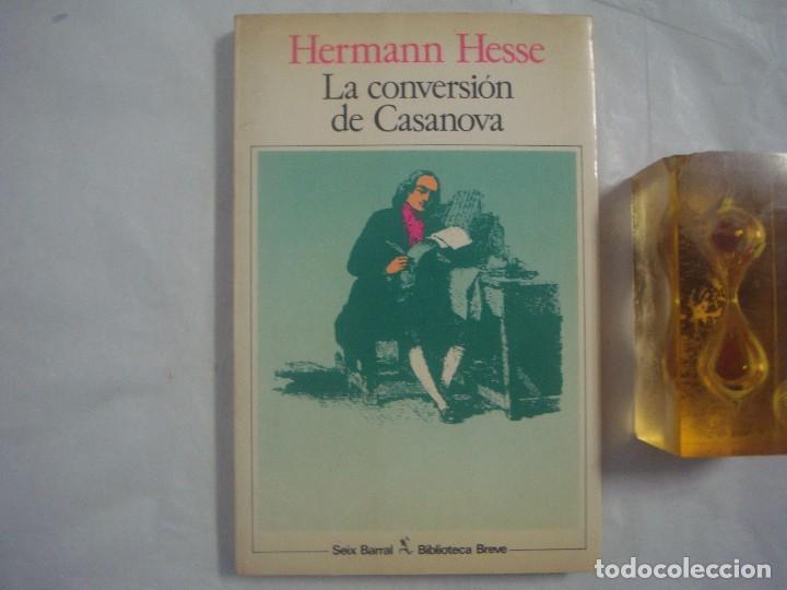 Libros de segunda mano: HERMANN HESSE. LA CONVERSI&Oacute;N DE CASANOVA. SEIX BARRAL. 1986. - Foto 1