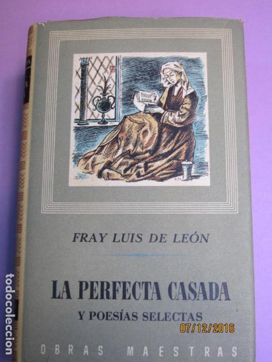 Libros de segunda mano: DE LE&Oacute;N. FRAY LUIS, LA PERFECTA CASADA Y POES&Iacute;AS SELECTAS, - Foto 1