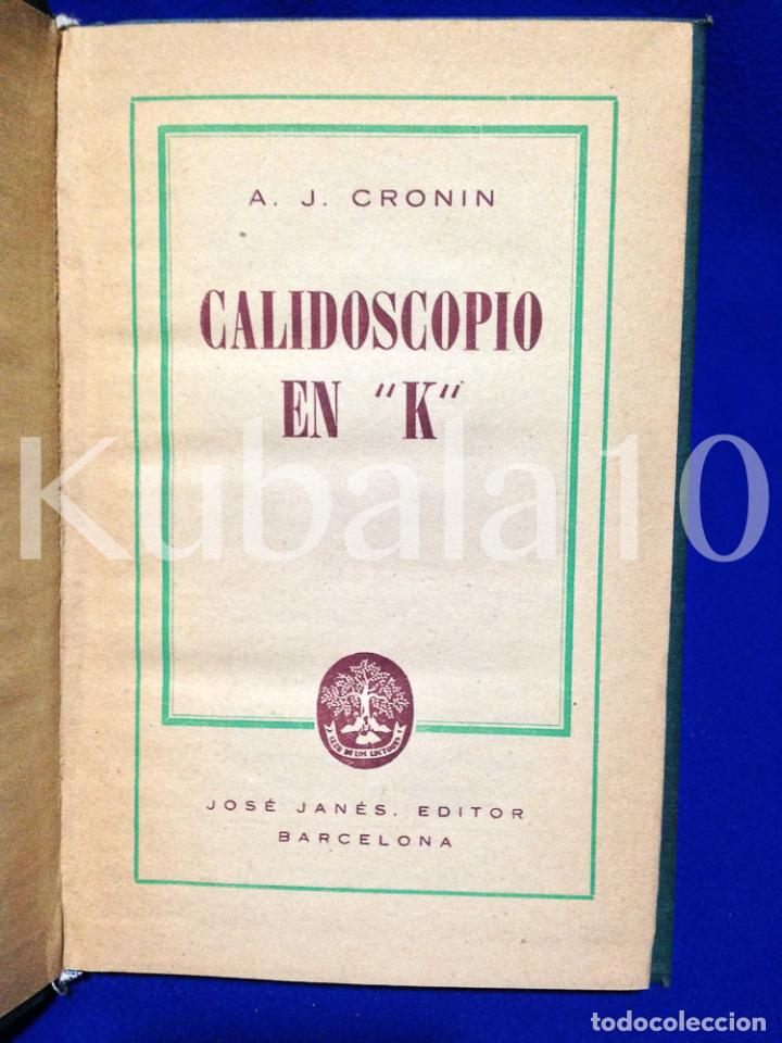 Libros de segunda mano: CALIDOSCOPIO EN K - A.J. CRONIN - JOS&Eacute; JANES EDITOR - KB0351 - Foto 3