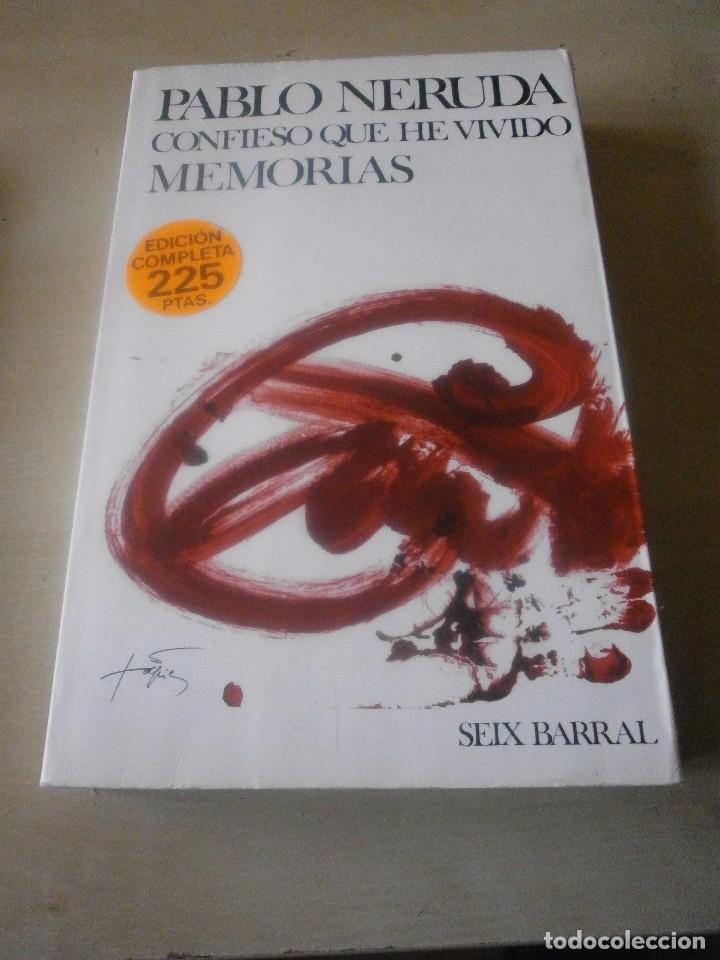 Libros de segunda mano: CONFIESO QUE HE VIVIDO. MEMORIAS. PABLO NERUDA - Foto 1