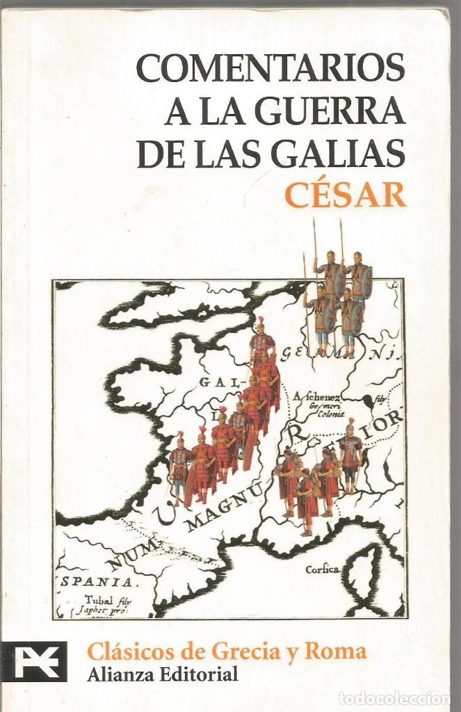 Libros de segunda mano: CESAR. COMENTARIOS A LA GUERRA DE LAS GALIAS. ALIANZA - Foto 1