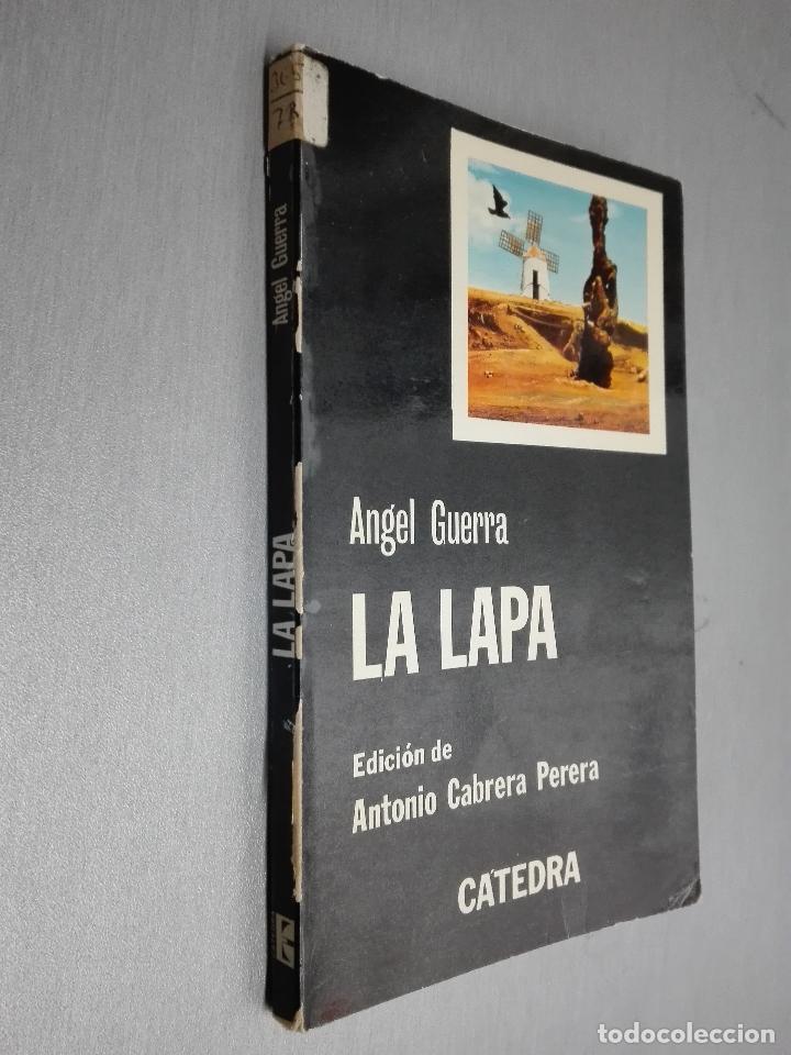 Libros de segunda mano: LA LAPA / &Aacute;NGEL GUERRA / C&Aacute;TEDRA 1978 - Foto 1