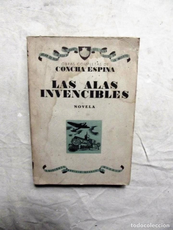 Libros de segunda mano: LAS ALAS INVENCIBLES OBRAS COMPLETAS DE CONCHA ESPINA - Foto 1