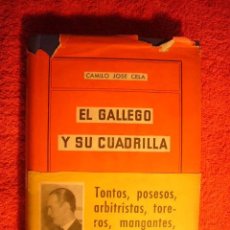 Libros de segunda mano: CAMILO JOSE CELA: - EL GALLEGO Y SU CUADRILLA - (BARCELONA, 1955) 