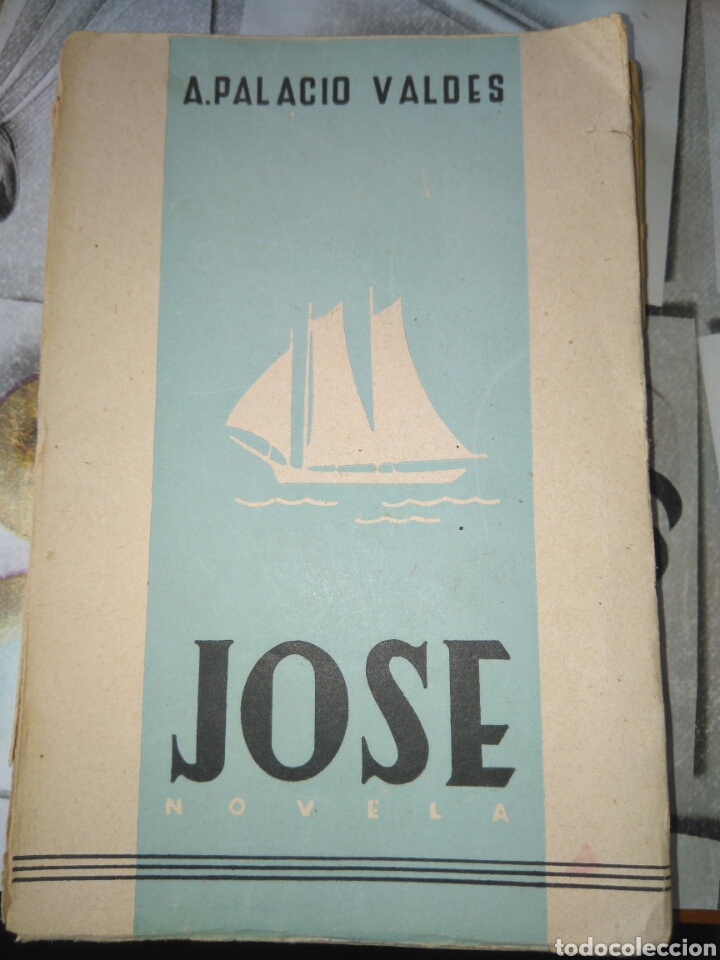 Libri di seconda mano: JOS&Eacute;, LA NOVELA MARINERA DE PALACIO VALD&Eacute;S. EJEMPLAR NUMERADO N&deg; 1853 A&Ntilde;O 1942- XVIII EDICI&Oacute;N