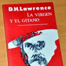 Libros de segunda mano: LA VIRGEN Y EL GITANO - DE D. H. LAWRENCE - EDITORIAL LOS LIBROS DE PLON - AÑO 1980. Lote 87421660