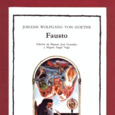 Libros de segunda mano: FAUSTO -JOHANN WOLFGANG VON GOETHE EDIC. DE MANUEL J. GONZALEZ Y MIGUEL A. VEGA 440 PAGS.2009 LL2055. Lote 88387416
