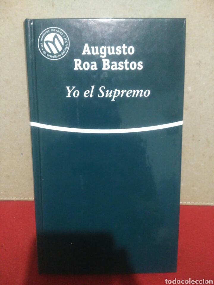 Libros de segunda mano: Yo el Supremo. Augusto Roa Bastos.Ed: Bibliotex 2001 - Foto 1