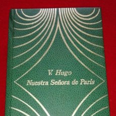 Libros de segunda mano: LIBRO NUESTRA SEÑORA DE PARIS - POR V. HUGO - 1974 . Lote 90195792