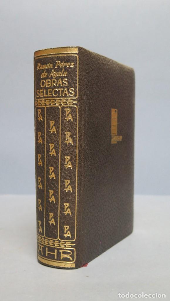 Libros de segunda mano: 1957.- OBRAS SELECTAS. RAMON PEREZ DE AYALA. PRIMERA EDICION - Foto 1