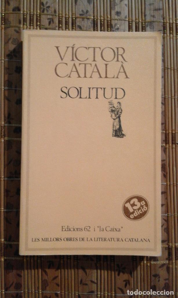 Libros de segunda mano: Solitud - V&iacute;ctor Catal&agrave; - Foto 1