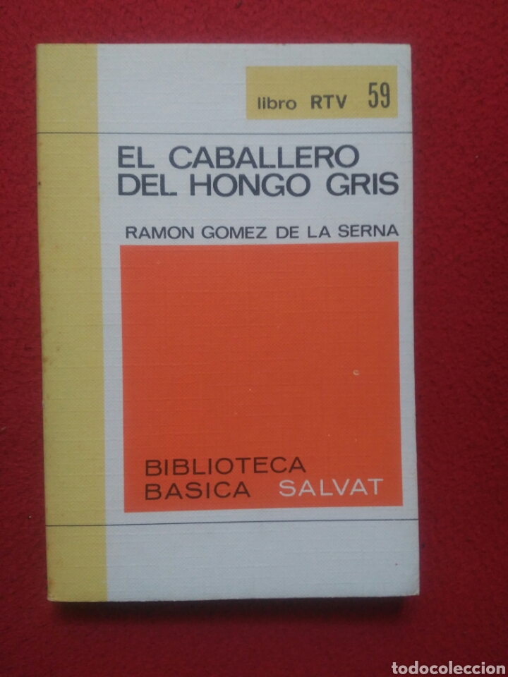 Libros de segunda mano: El caballero del hongo gris .Ram&oacute;n G&oacute;mez de la Serna. Salvat - Foto 1