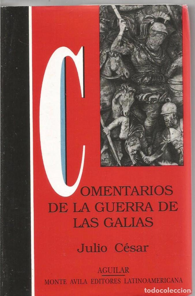 Libros de segunda mano: JULIO CESAR. COMENTARIOS DE LA GUERRA DE LAS GALIAS. AGUILAR - Foto 1