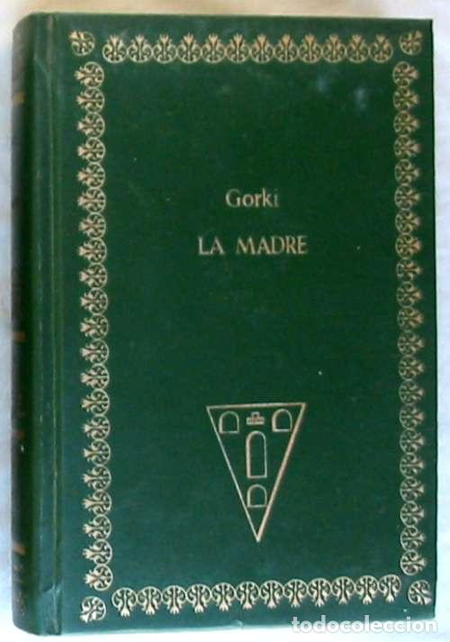 Libros de segunda mano: LA MADRE - M&Aacute;XIMO GORKI - ED. C. ROCHA 1972 - VER DESCRIPCI&Oacute;N - Foto 1
