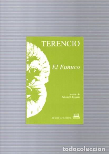 Libros de segunda mano: TERENCIO - EL EUNUCO - EDICIONES CLASICAS 2000 - Foto 1
