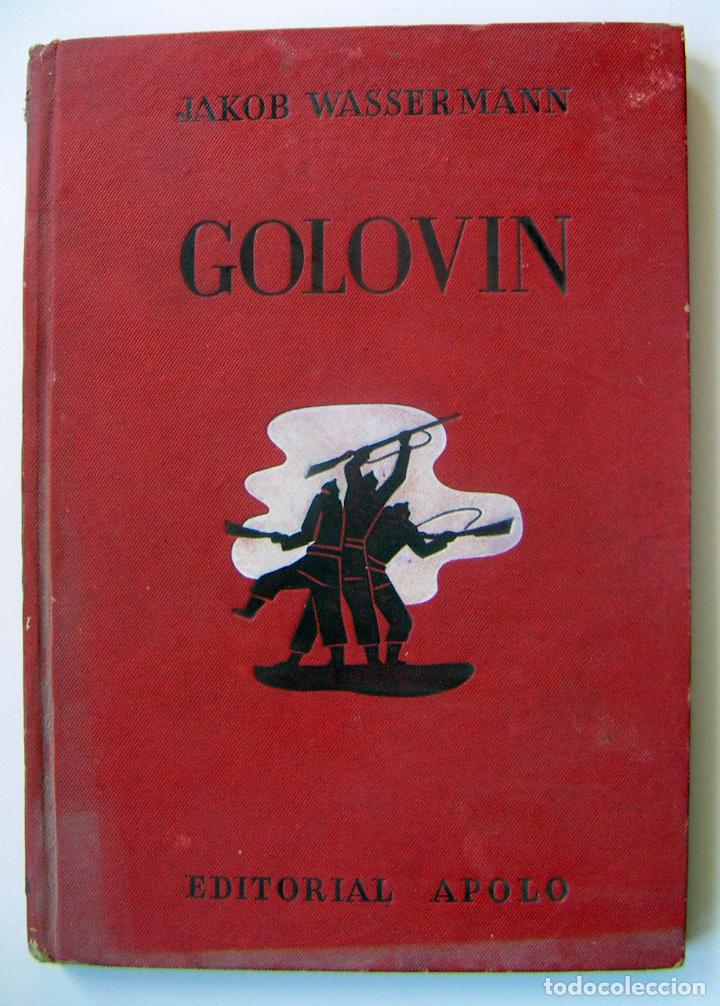 Libros de segunda mano: GOLOVIN 1938 EDITORIAL APOLO JAKOB WASSERMANN - - Foto 1