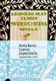 Libros de segunda mano: Do&ntilde;a Berta / Cuervo / Supercher&iacute;a. Leopoldo Alas, Clar&iacute;n - Foto 1