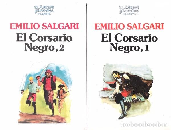 Libros de segunda mano: EL CORSARIO NEGRO, 1 Y 2. CL&Aacute;SICOS JUVENILES PLANETA.