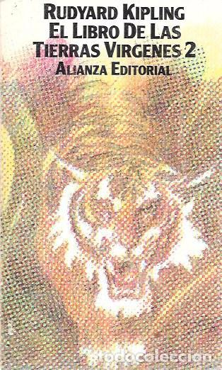 Libros de segunda mano: EL LIBRO DE LA TIERRAS VIRGENES 2. RUDYARD KIPLING. ALIANZA EDITORIAL 1977. - Foto 1