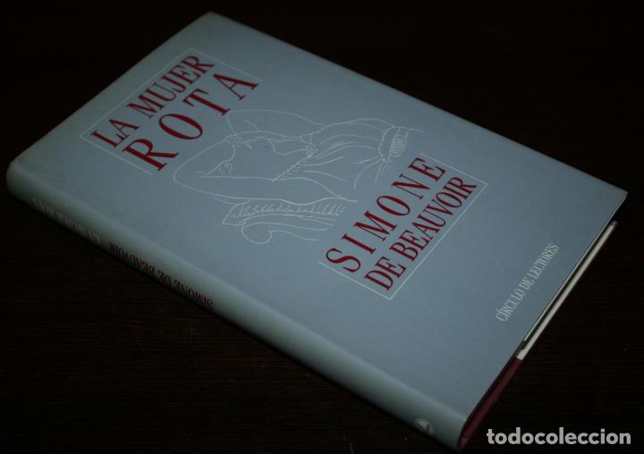 Libros de segunda mano: SIMONE DE BEAUVOIR - LA MUJER ROTA - C&Iacute;RCULO DE LECTORES - 1989 - Foto 2