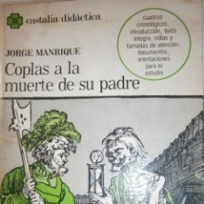 Libros de segunda mano: COPLAS A LA MUERTE DE SU PADRE JORGE MANRIQUE CARMEN DIAZ CASTAÑON CASTALIA DIDACTICA 1984. Lote 104606203