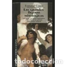 Libros de segunda mano: LAS GRANDES FIGURAS MITOL&Oacute;GICAS POR FERNAND COMTE - Foto 1