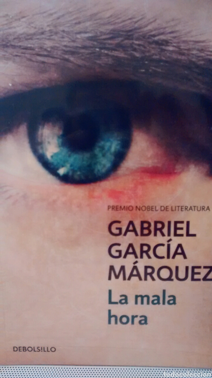 Libros de segunda mano: LA MALA HORA DE GABRIEL GARCIA MARQUEZ (DE BOLSILLO) (NUEVO SIN DESPRECINTAR)