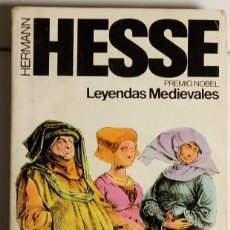Libros de segunda mano: LEYENDAS MEDIEVALES DE HERMANN HESSE