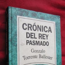 Libros de segunda mano: GONZALO TERRENTE BALLESTER: CRONICA DEL REY PASMAO. ED. RBA. TAPA DURA