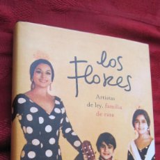Libros de segunda mano: CARMEN DOMINGO: LOS FLORES.ARTISTAS , FAMILIA DE RAZA. TAPA DURA.SOBRECUBIERTA.FOTOS Y CD