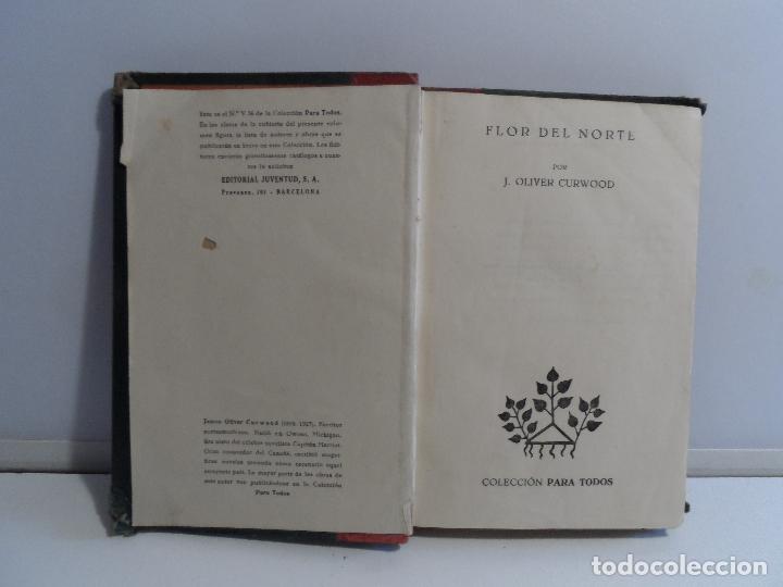Libros de segunda mano: FLOR DEL NORTE  J OLIVER CURWOOD  1944 - Foto 1