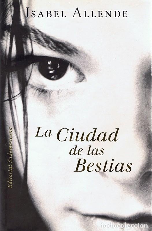 Libros de segunda mano: LA CIUDAD DE LAS BESTIAS ISABEL ALLENDE - Foto 1