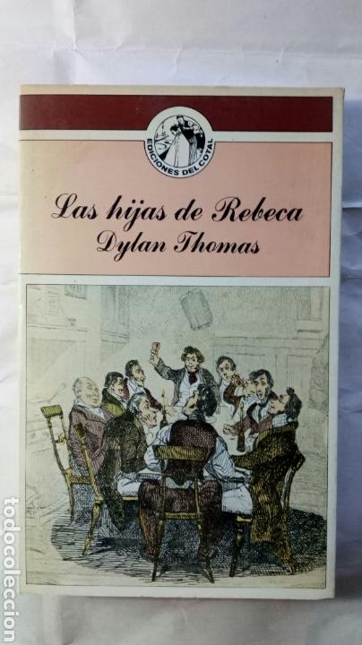 Libros de segunda mano: Las hijas de Rebeca. Dylan Thomas. - Foto 1