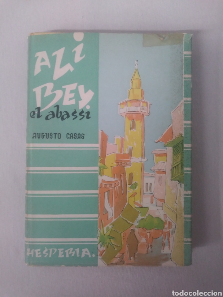 Libros de segunda mano: ALI BEY EL ABASSI en Marruecos. CASAS, Augusto. Ed. Hesperia - Foto 1