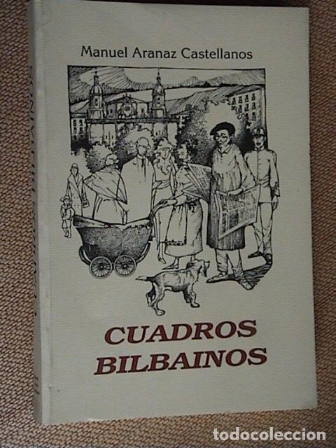 Libros de segunda mano: Cuadros bilba&iacute;nos. Manuel Aranaz Castellanos - Foto 1