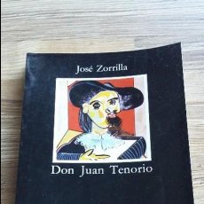 Libros de segunda mano: DON JUAN TENORIO DE JOSÉ ZORRILLA 1988 DE EDITORIAL CÁTEDRA LETRAS HISPÁNICAS. Lote 125839731