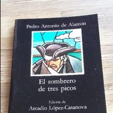 Libros de segunda mano: EL SOMBRERO DE TRES PICOS DE PEDRO ANTONIO DE ALARCÓN 1988. EDITORIAL CATEDRA LETRAS HISPÁNICAS. Lote 125924599
