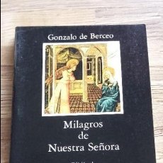 Libros de segunda mano: MILAGROS DE NUESTRA SEÑORA DE GONZALO DE BERCEO 1985. EDITORIAL CATEDRA, LETRAS HISPANICAS. Lote 125952859