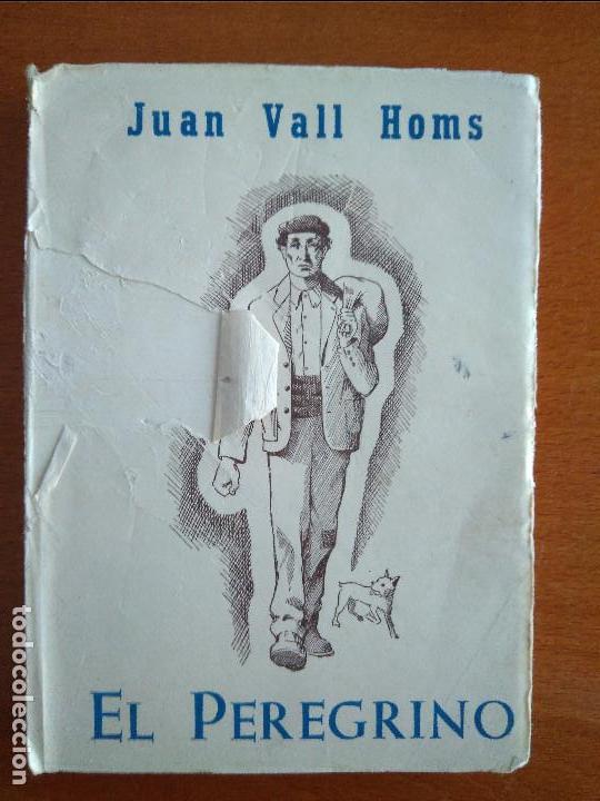 Libros de segunda mano: EL PEREGRINO, JUAN VALL HOMS - Foto 1