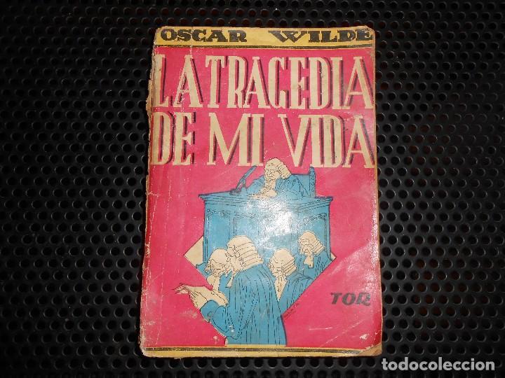 Libros de segunda mano: LA   TRAGEDIA   DE   MI   VIDA  -Oscar Wilde-1944 - Foto 1