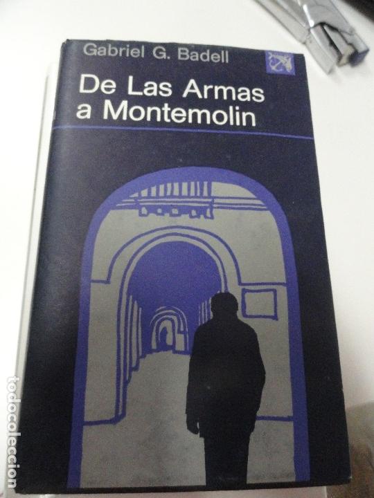 Libros de segunda mano: De las Armas a Montemol&iacute;n - Gabriel G Badell - Primera Edici&oacute;n - Foto 1