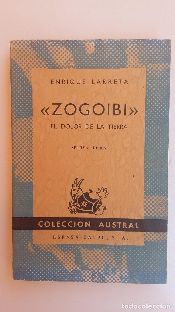 Libros de segunda mano: ZOGOIBI. EL DOLOR DE LA TIERRA. ENRIQUE LARRETA - Foto 1