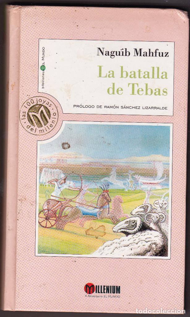 Libros de segunda mano: NAGUIB MAHFUZ - LA BATALLA DE TEBAS - MILLENIUM & EL MUNDO 1999 - Foto 1