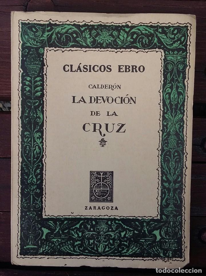 Libros de segunda mano: LA DEVOCI&Oacute;N DE LA CRUZ. CALDER&Oacute;N - Foto 1