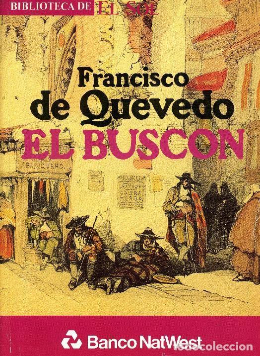 Libros de segunda mano: FRANCISCO DE QUEVEDO.EL BUSC&Oacute;N.BIBLIOTECA DE EL SOL N&ordm;17.(1991)