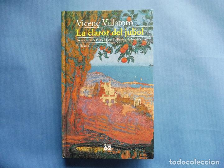 Libros de segunda mano: Villatoro, Vicen&ccedil; - La claror del juliol - Foto 1