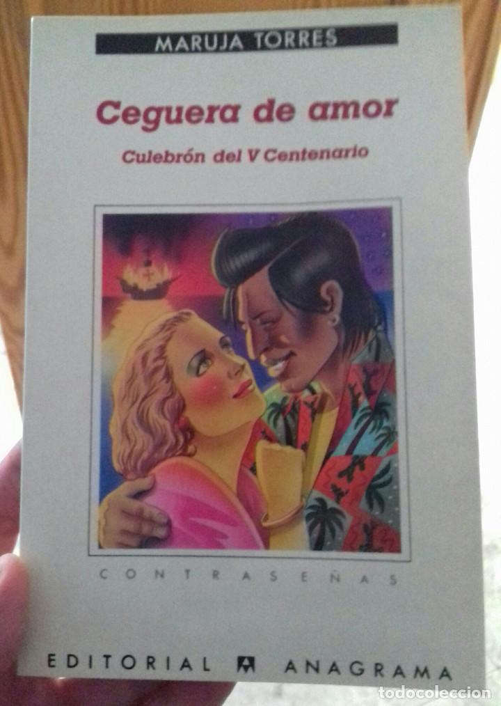 Libros de segunda mano: MARUJA TORRES- CEGUERA DE AMOR. ANAGRAMA - Foto 1